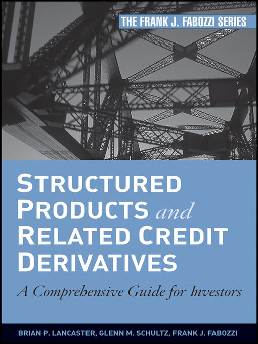 Title details for Structured Products and Related Credit Derivatives by Brian P. Lancaster - Available
